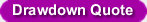 Drawdown Quote